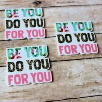 3 Be You Do You For You Inspirational Quote Planar Resins Flatbacks Empowering craft supplies hair bows key chains words bows for girls DIY